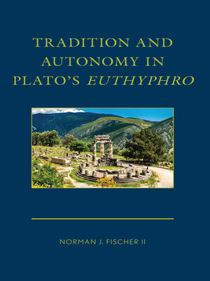 cover image of Tradition and Autonomy in Plato's Euthyphro